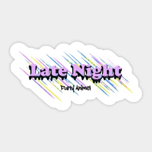 Late Night Party Animal Sticker